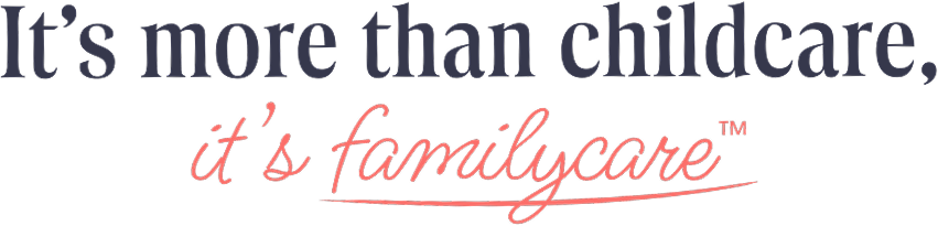 It's more than childcare, it's familycare™